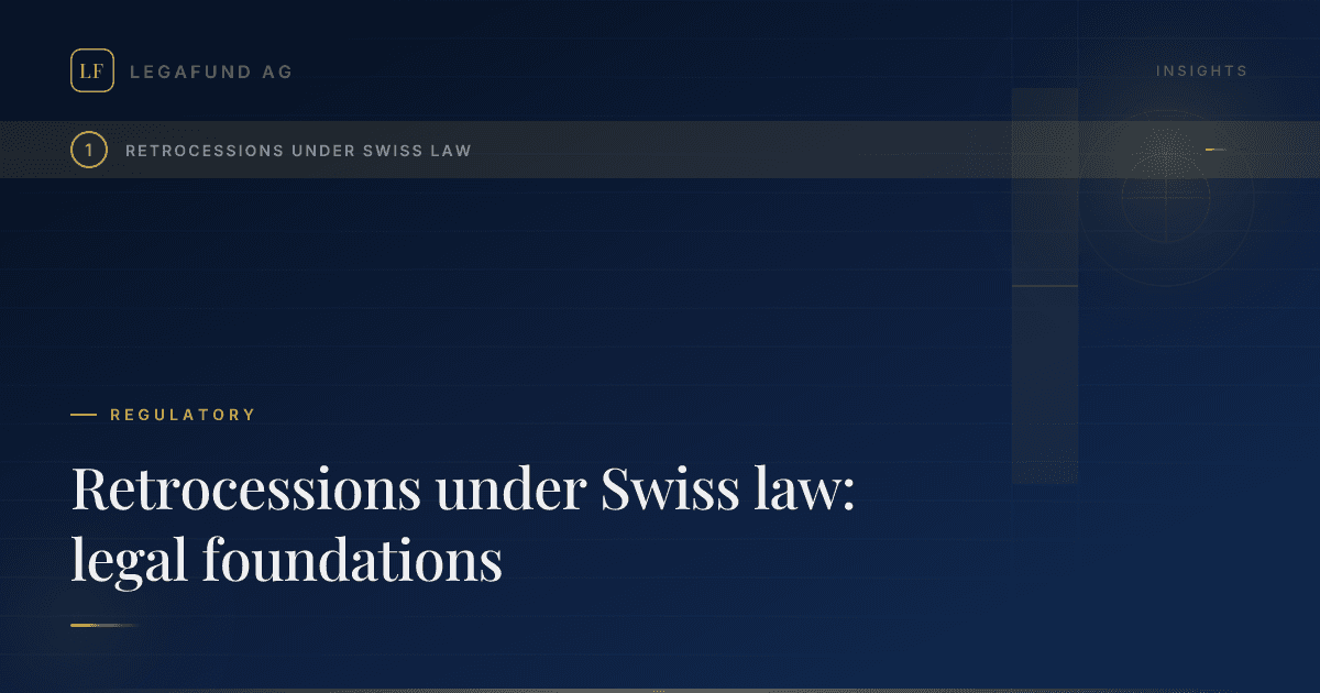 Retrocessions under Swiss law: legal foundations